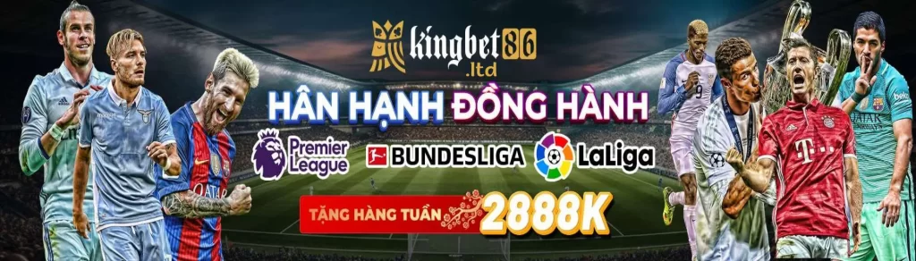 Kingbet86 là nhà tài trợ cho nhiều giải bóng đá lớn trên thế giới