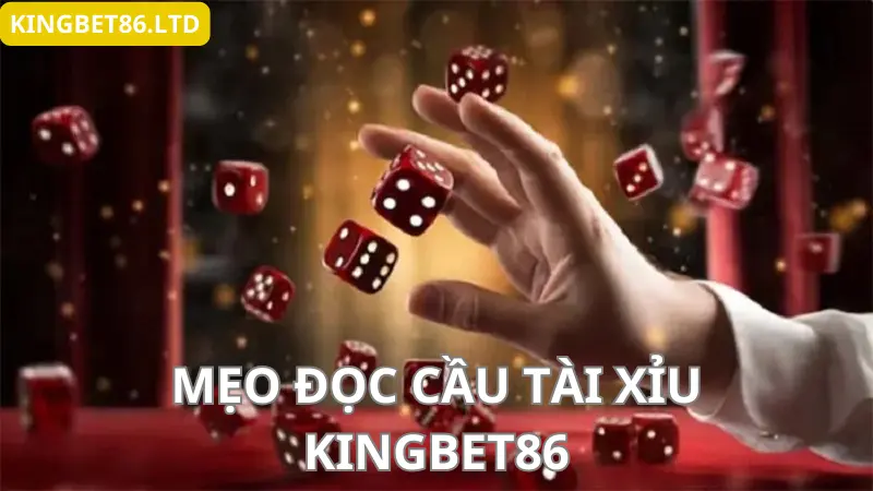 Mẹo đọc cầu tài xỉu Kingbet86