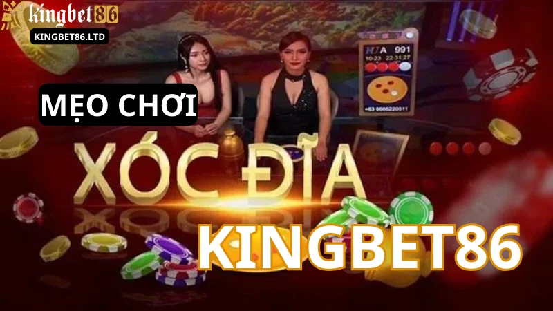 Mẹo chơi xóc đĩa Kingbet86: Kinh nghiệm chơi hay cho người mới